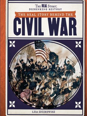 cover image of The Real Story Behind the Civil War